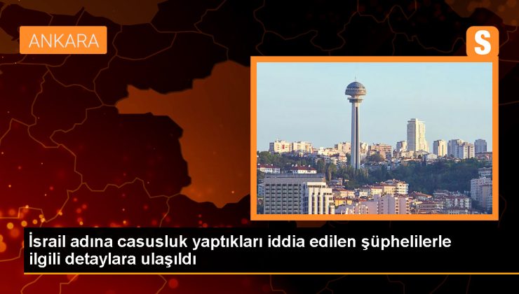 İsrail Dış İstihbarat Servisi Mossad’a yönelik casusluk faaliyeti iddiasıyla tutuklanan 15 şüpheliye ilişkin savcılığın sevk yazısı ortaya çıktı