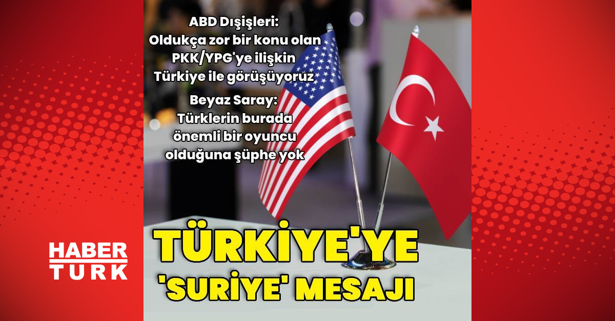 Beyaz Saray’dan Türkiye’ye ‘Suriye’ mesajı